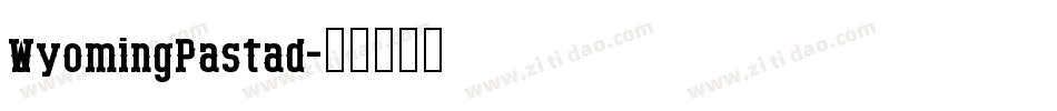 WyomingPastad字体转换