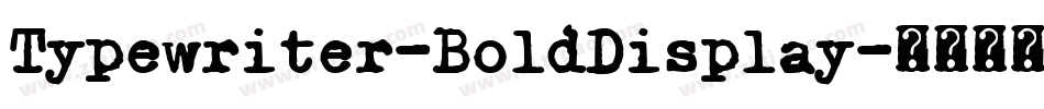 Typewriter-BoldDisplay字体转换