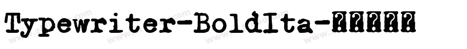 Typewriter-BoldIta字体转换