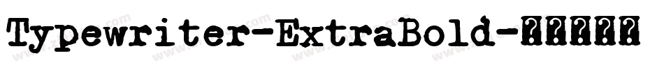 Typewriter-ExtraBold字体转换