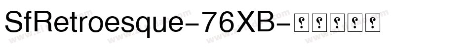 SfRetroesque-76XB字体转换