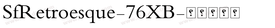 SfRetroesque-76XB字体转换