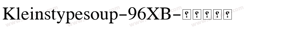 Kleinstypesoup-96XB字体转换