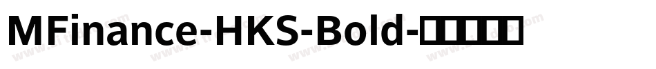 MFinance-HKS-Bold字体转换