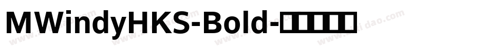 MWindyHKS-Bold字体转换