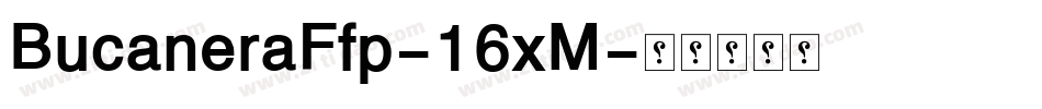 BucaneraFfp-16xM字体转换