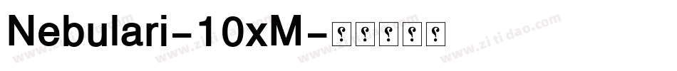 Nebulari-10xM字体转换