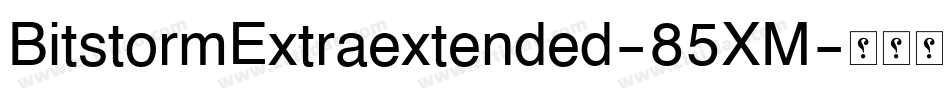 BitstormExtraextended-85XM字体转换