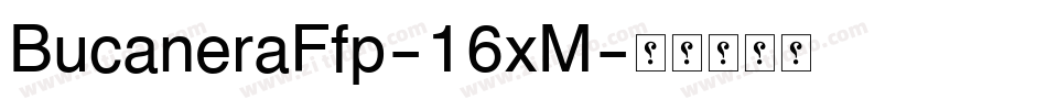 BucaneraFfp-16xM字体转换