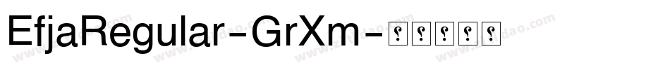 EfjaRegular-GrXm字体转换