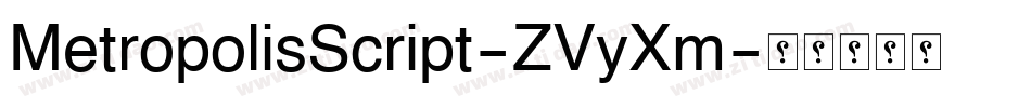 MetropolisScript-ZVyXm字体转换
