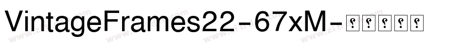 VintageFrames22-67xM字体转换