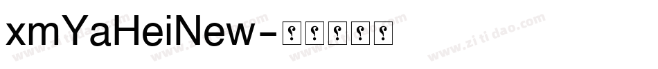 xmYaHeiNew字体转换