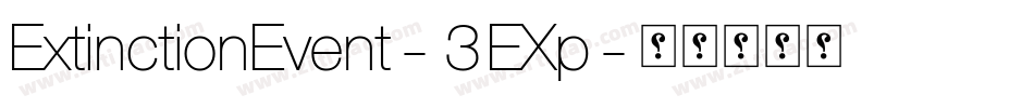 ExtinctionEvent-3EXp字体转换