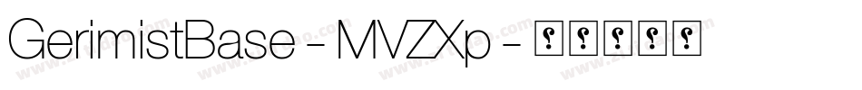 GerimistBase-MVZXp字体转换