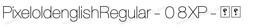 PixeloldenglishRegular-08XP字体转换