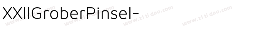 XXIIGroberPinsel字体转换