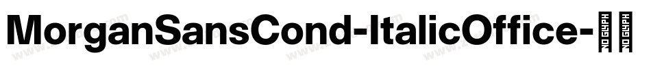 MorganSansCond-ItalicOffice字体转换