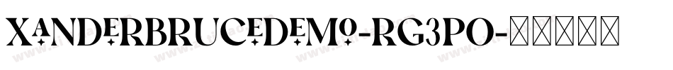XanderBruceDemo-rg3pO字体转换 XanderBruceDemo-rg3pO字体转换
