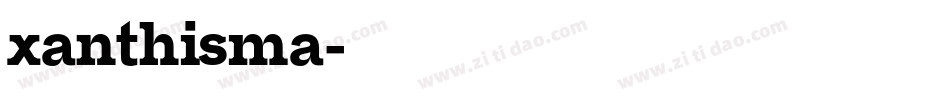 xanthisma字体转换