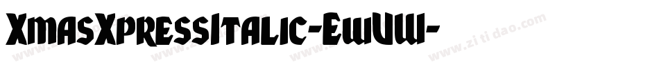 XmasXpressItalic-EwVW字体转换