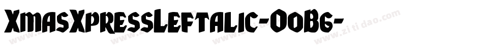 XmasXpressLeftalic-O0B6字体转换