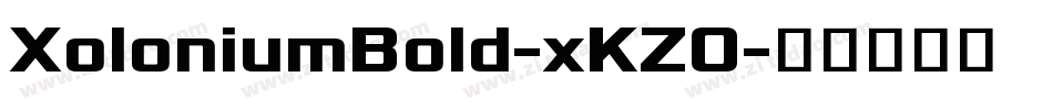 XoloniumBold-xKZO字体转换