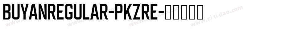 BuyanRegular-PKZRE字体转换