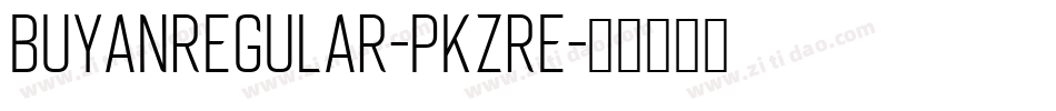 BuyanRegular-PKZRE字体转换