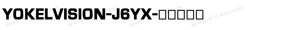 Yokelvision-J6yx字体转换
