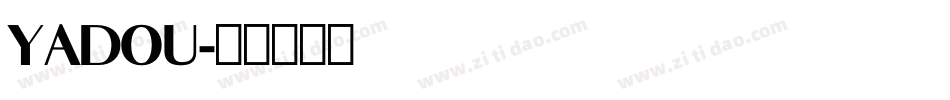 YADOU字体转换