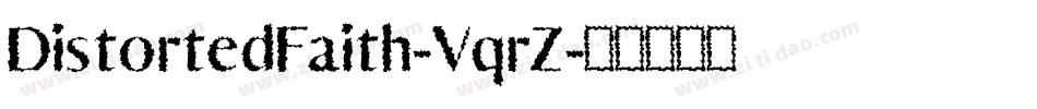 DistortedFaith-VqrZ字体转换