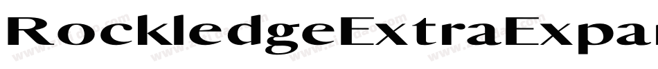 RockledgeExtraExpanded-RppB3字体转换 RockledgeExtraExpanded-RppB3字体转换