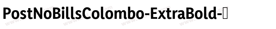 PostNoBillsColombo-ExtraBold字体转换
