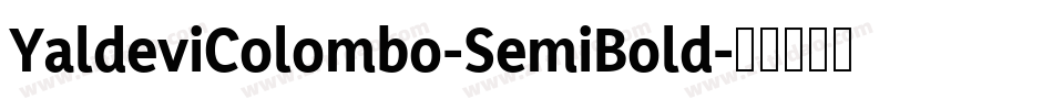 YaldeviColombo-SemiBold字体转换