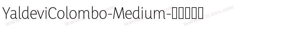 YaldeviColombo-Medium字体转换