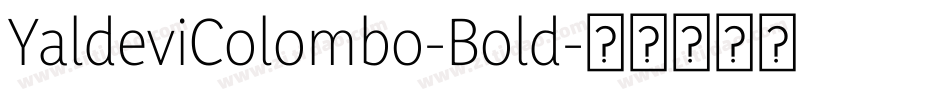 YaldeviColombo-Bold字体转换
