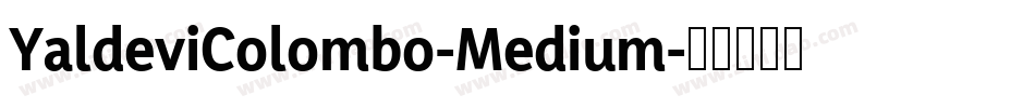 YaldeviColombo-Medium字体转换