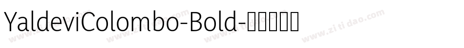 YaldeviColombo-Bold字体转换