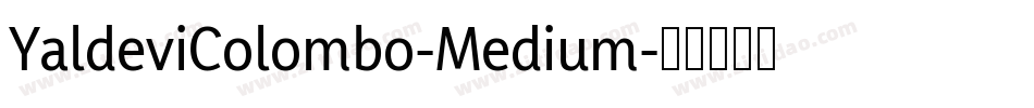 YaldeviColombo-Medium字体转换