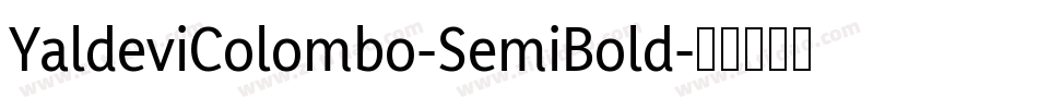 YaldeviColombo-SemiBold字体转换