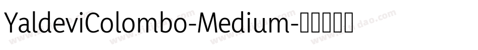 YaldeviColombo-Medium字体转换