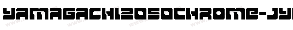 Yamagachi2050Chrome-JYD7字体转换