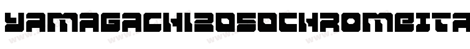 Yamagachi2050ChromeItalic-GRDm字体转换
