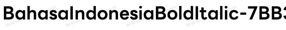 BahasaIndonesiaBoldItalic-7BB3l字体转换