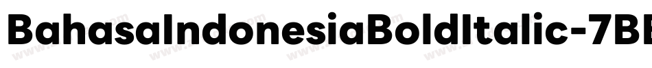 BahasaIndonesiaBoldItalic-7BB3l字体转换