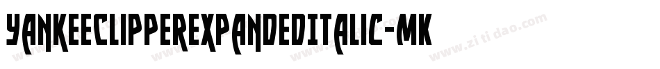 YankeeClipperExpandedItalic-MKKJ字体转换
