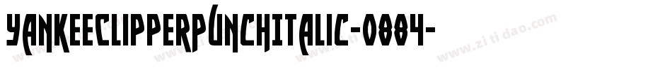 YankeeClipperPunchItalic-o884字体转换