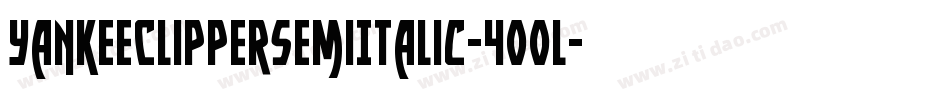 YankeeClipperSemiItalic-400l字体转换