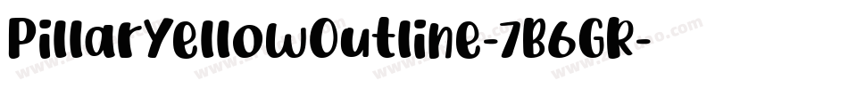 PillarYellowOutline-7B6GR字体转换